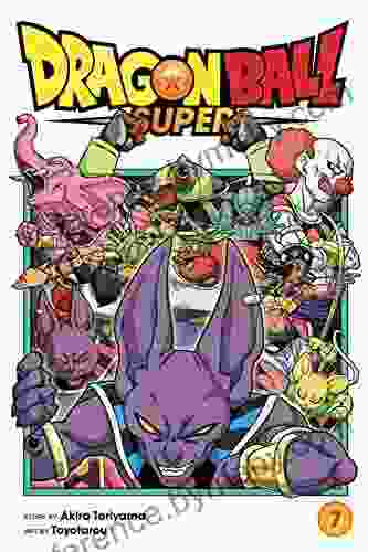 Dragon Ball Super Vol 7: Universe Survival The Tournament Of Power Begins