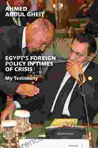 Egypt s Foreign Policy in Times of Crisis: My Testimony