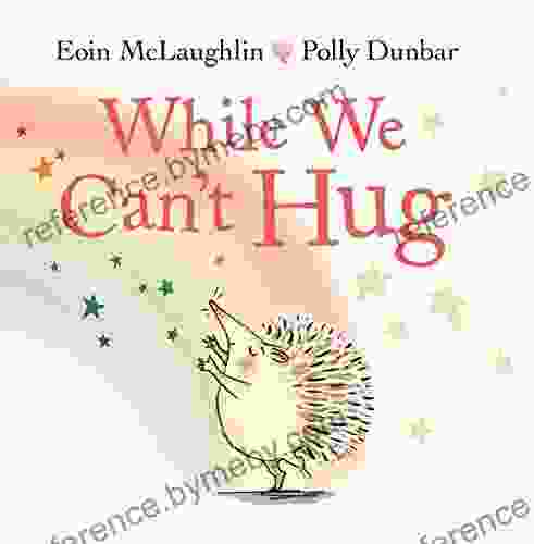 While We Can T Hug (Hedgehog Friends 2)