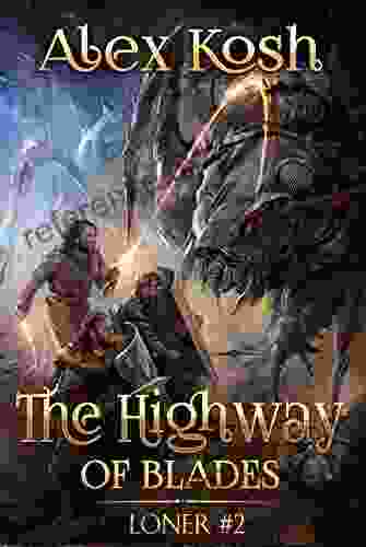 The Highway of Blades (Loner #2): LitRPG