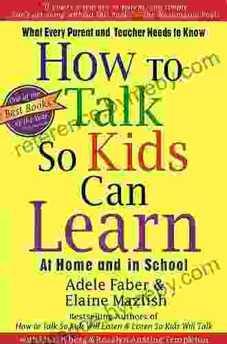 How To Talk So Kids Can Learn (The How To Talk Series)