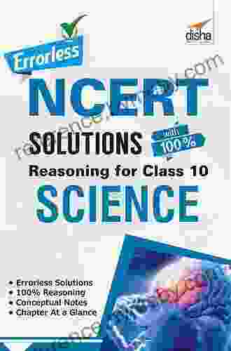 Errorless NCERT Solutions with with 100% Reasoning for Class 10 Science