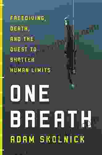 One Breath: Freediving Death And The Quest To Shatter Human Limits