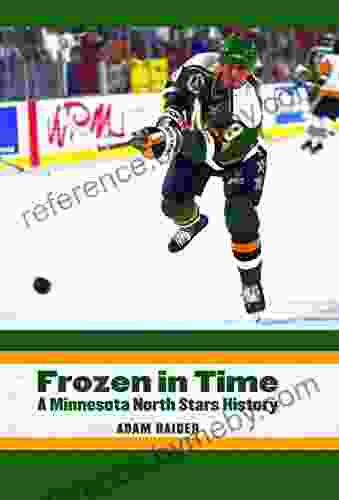 Frozen in Time: A Minnesota North Stars History