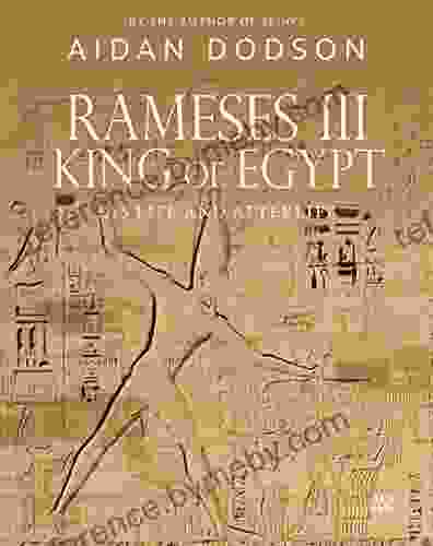 Rameses III King of Egypt: His Life and Afterlife (Lives and Afterlives)