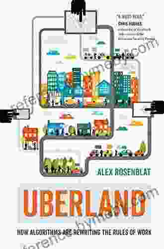 Uberland: How Algorithms Are Rewriting The Rules Of Work