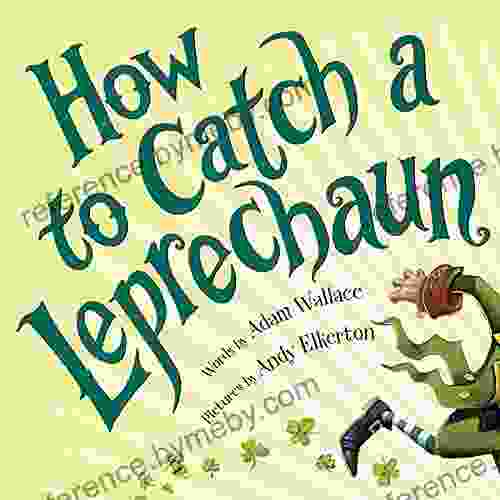 How To Catch A Leprechaun