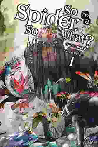 So I m a Spider So What? Vol 1 (light novel) (So I m a Spider So What? (light novel))