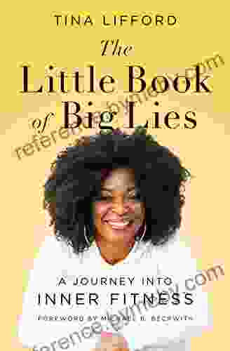 The Little Of Big Lies: A Journey Into Inner Fitness