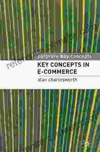 Key Concepts In E Commerce Alan Charlesworth