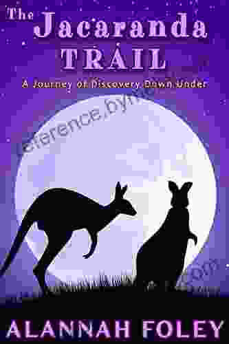 The Jacaranda Trail: A Journey of Discovery Down Under (Travels Down Under 1)