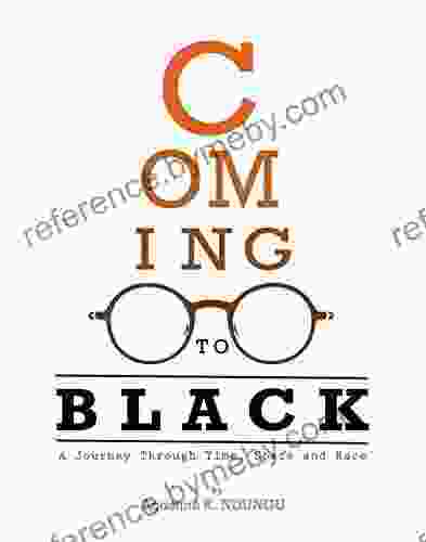 Coming to Black: A Journey Through Time Space and Race