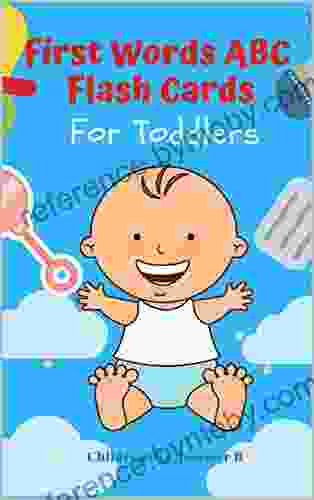 First Words ABC Flash Cards For Toddlers: Learn To Read Basic Words For Prek And Kindergarten Including ABCs Alphabet Letter Animals Vocabulary Dolch Sight Word List Flashcards And Fun Games For Pr