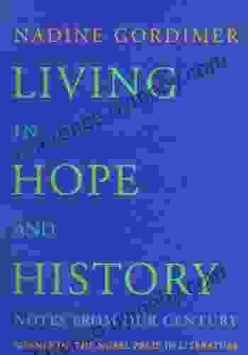 Living In Hope And History: Notes From Our Century