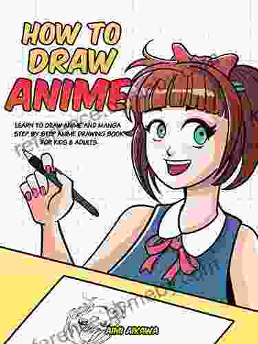 How to Draw Anime: Learn to Draw Anime and Manga Step by Step Anime Drawing for Kids Adults