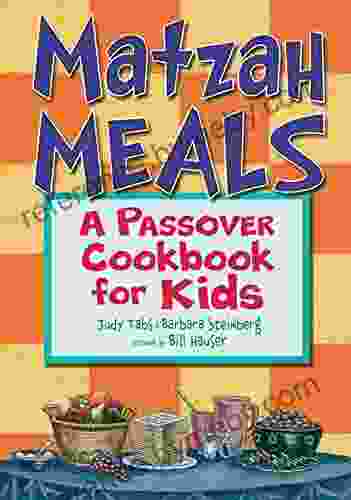 Matzah Meals: A Passover Cookbook For Kids