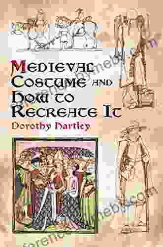 Medieval Costume And How To Recreate It (Dover Fashion And Costumes)