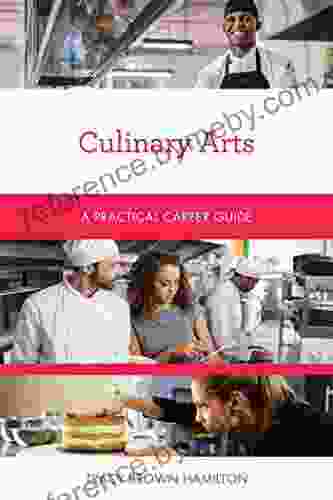 Culinary Arts: A Practical Career Guide (Practical Career Guides)