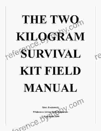 The Two Kilogram Survival Kit Field Manual