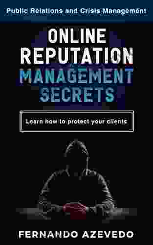 Online Reputation Management (2024): Public Relations And Crisis Management Learn How To Protect Your Clients