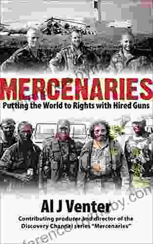 Mercenaries: Putting The World To Rights With Hired Guns