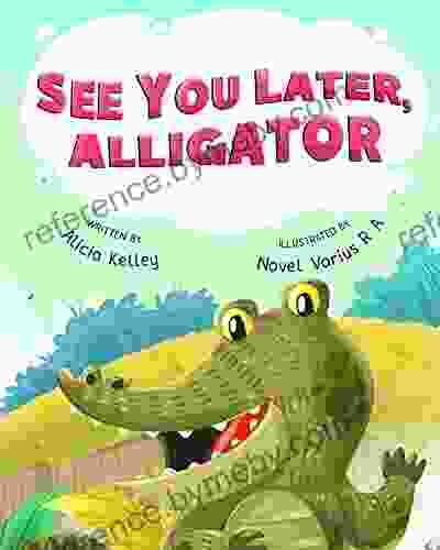 See You Later Alligator Alicia Kelley