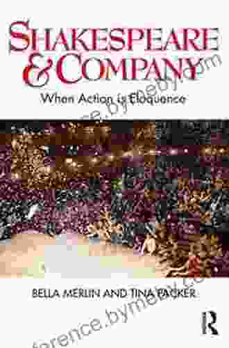 Shakespeare Company: When Action is Eloquence