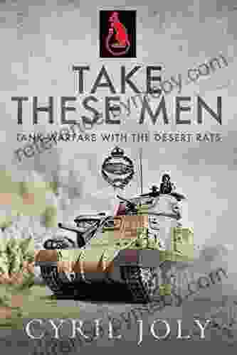 Take These Men: Tank Warfare With The Desert Rats