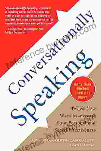 Conversationally Speaking: Tested New Ways To Increase Your Personal And Social Effectiveness Updated 2024 Edition