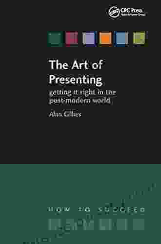 The Art Of Presenting: Getting It Right In The Post Modern World (How To Succeed (Radcliffe))