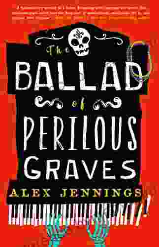 The Ballad Of Perilous Graves