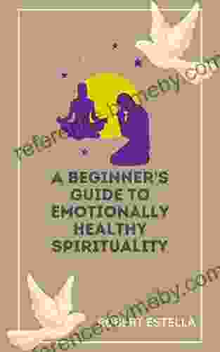 A Beginner S Guide To Emotionally Healthy Spirituality