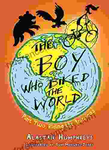 The Boy Who Biked The World: Part Two: Riding The Americas