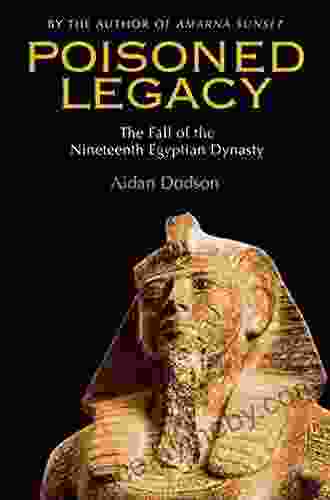 Poisoned Legacy: The Fall Of The Nineteenth Egyptian Dynasty