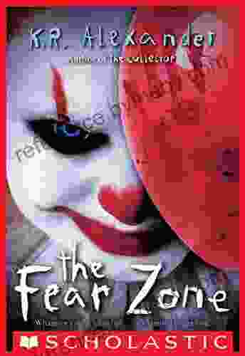 The Fear Zone K R Alexander