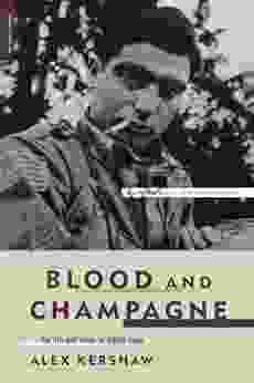 Blood And Champagne: The Life And Times Of Robert Capa