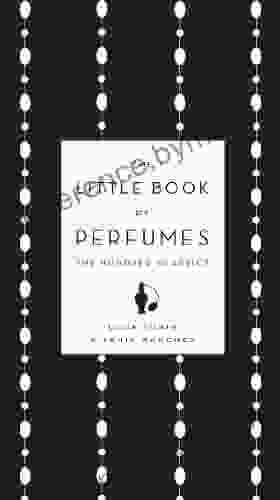 The Little Of Perfumes: The Hundred Classics