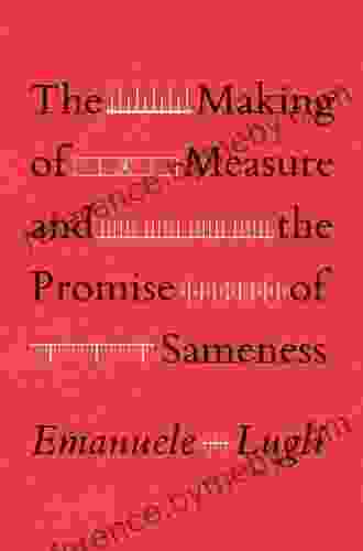 The Making Of Measure And The Promise Of Sameness