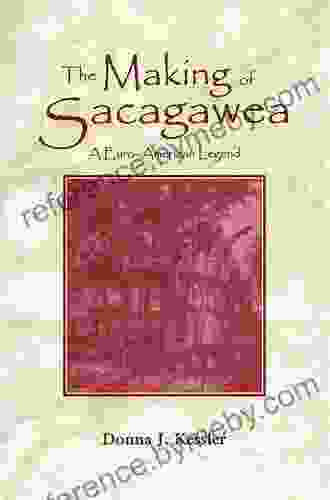 The Making Of Sacagawea: A Euro American Legend