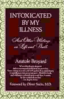 Intoxicated By My Illness: And Other Writings On Life And Death