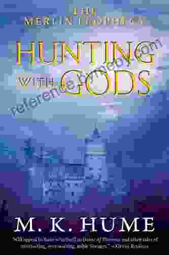 The Merlin Prophecy Three: Hunting With Gods