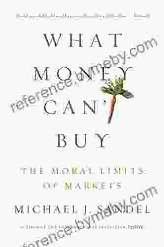 What Money Can T Buy: The Moral Limits Of Markets