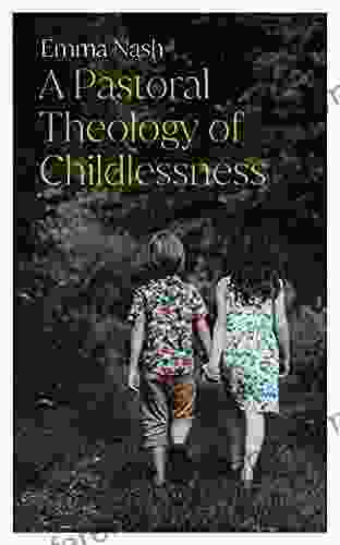 A Pastoral Theology Of Childlessness