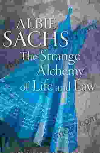 The Strange Alchemy Of Life And Law