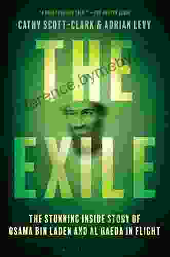 The Exile: The Stunning Inside Story of Osama bin Laden and Al Qaeda in Flight