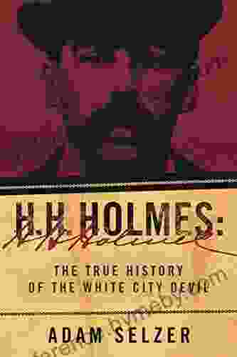 H H Holmes: The True History of the White City Devil