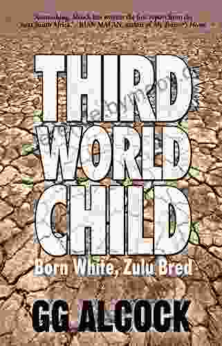 Third World Child: Born White Zulu Bred