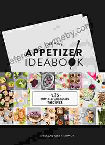 Ultimate Appetizer Ideabook: 225 Simple All Occasion Recipes