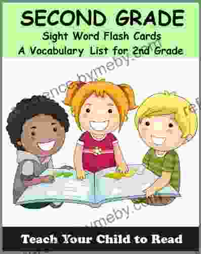 Second Grade Sight Word Flash Cards: A Vocabulary List Of 46 Sight Words For 2nd Grade (Teach Your Child To Read 4)