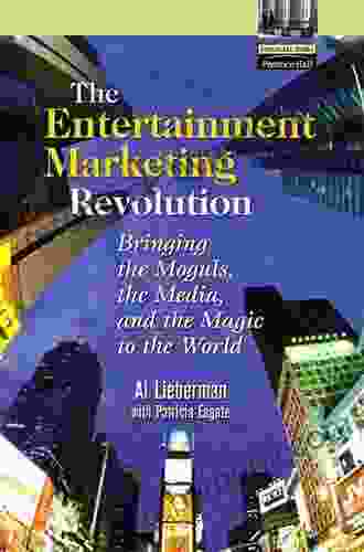 Definitive Guide to Entertainment Marketing The: Bringing the Moguls the Media and the Magic to the World